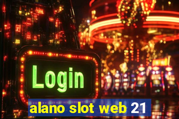 alano slot web 21